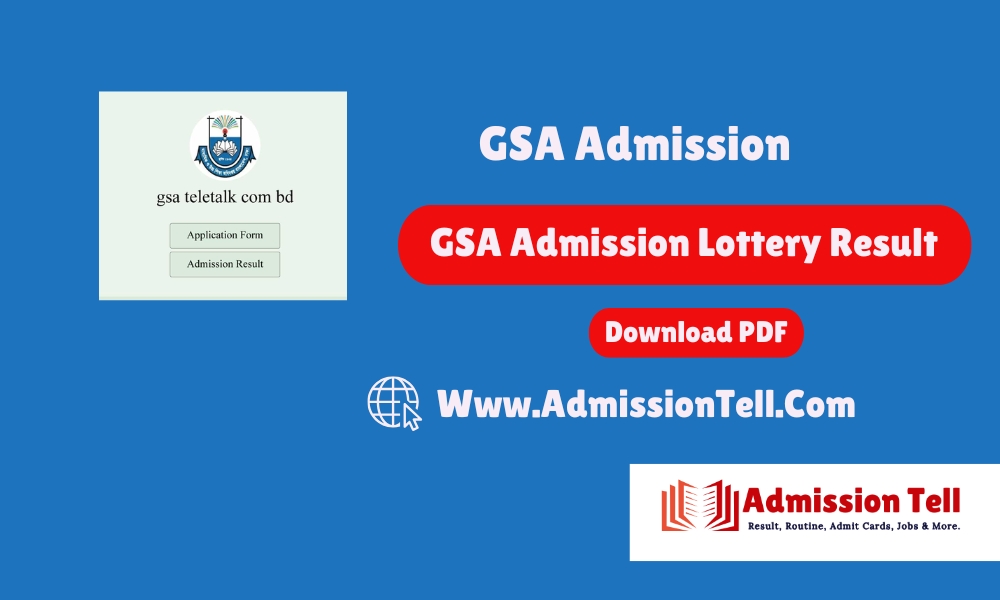 GSA Admission Lottery Result 2025 PDF – gsa.teletalk.com.bd